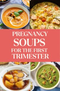 Pregnancy soups for the first trimester